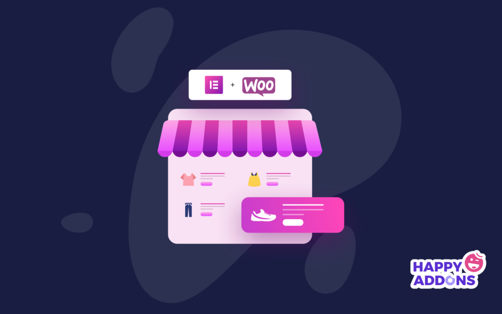 Build WooCommerce Shop Pages with HappyAddons - An Exclusive Addons for Elementor