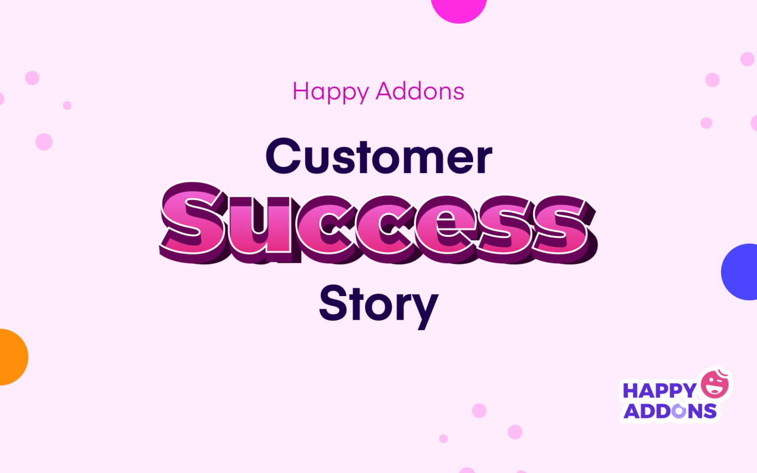 Happy Feature Success Story: Journey of Sam Van Offeren with HappyAddons