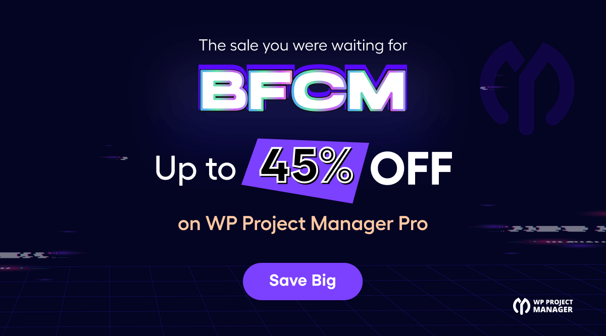 Best BFCM Deal 2023 from WP Project Manager