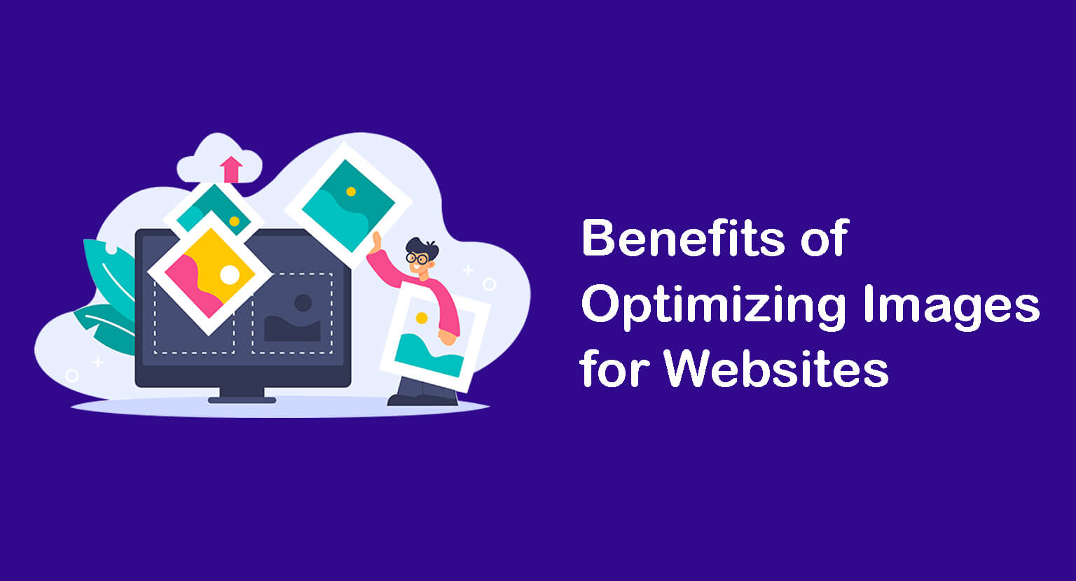 Benefits of optimizing images for website performance