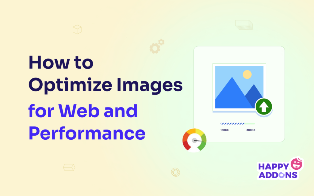 How to Optimize Images for Web and Performance