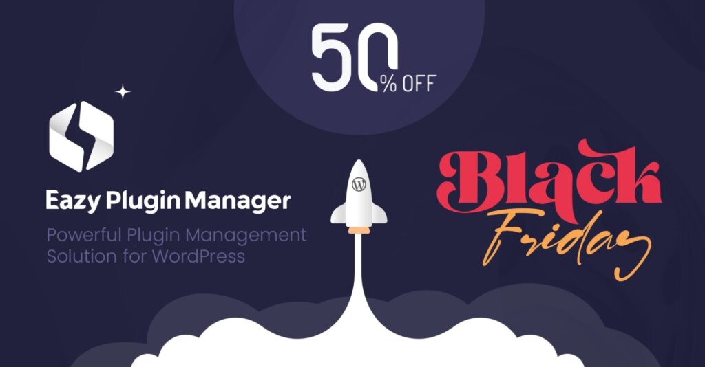 Celebrate This Black Friday With Eazy Plugin Manager