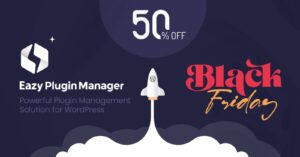 Celebrate This Black Friday With Eazy Plugin Manager