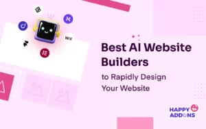 9+ Best AI Website Builders to Rapidly Design Your Website