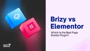 Brizy vs Elementor - Which Is the Best Page Builder Plugin