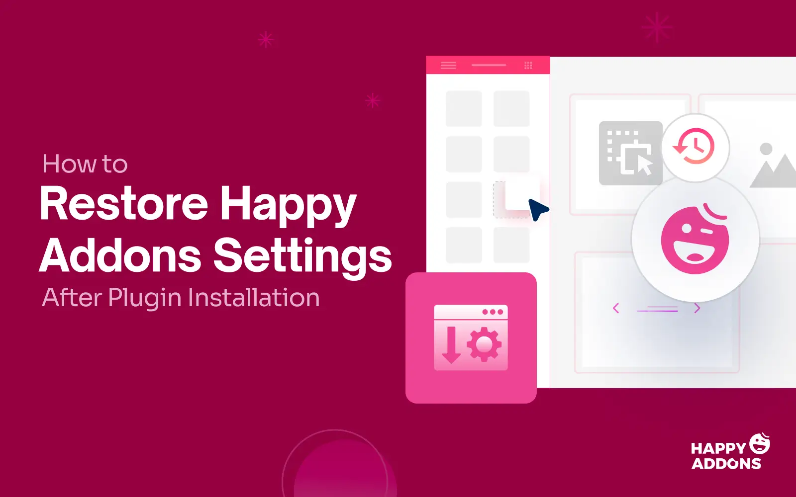 How to Restore HappyAddons Settings After Plugin Reinstallation