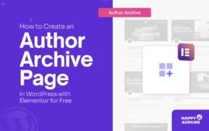 How to Create an Author Archive Page in WordPress with Elementor for Free