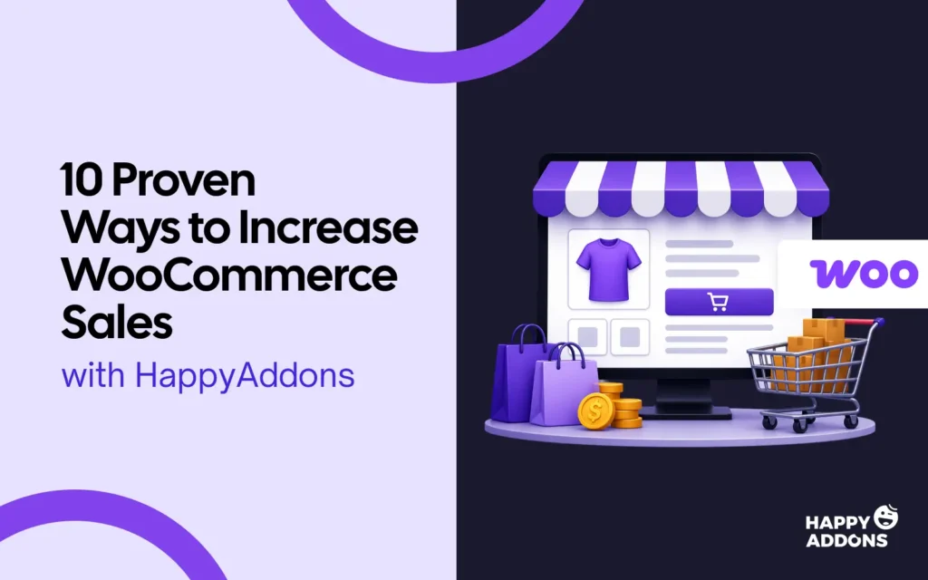 Proven Ways to Increase WooCommerce Sales with HappyAddons