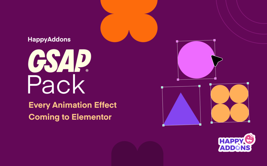 HappyAddons GSAP Pack: Every Animation Effect Coming to Elementor