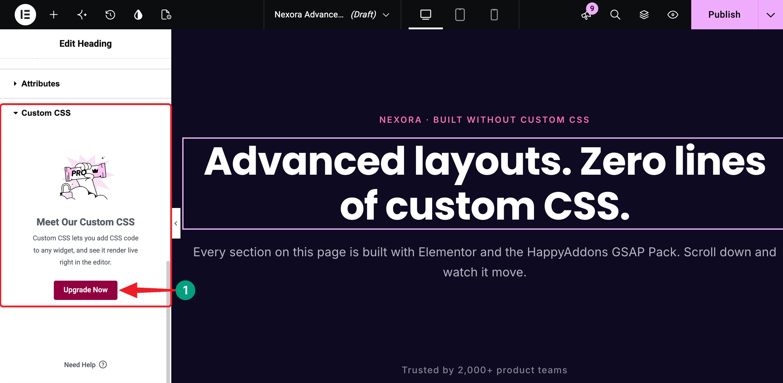 How to Build Advanced Elementor Layouts Without Custom CSS 2 Custom CSS is a Pro feature in Elementor