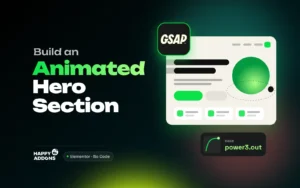 How to Build a Modern Animated Hero Section with Elementor GSAP
